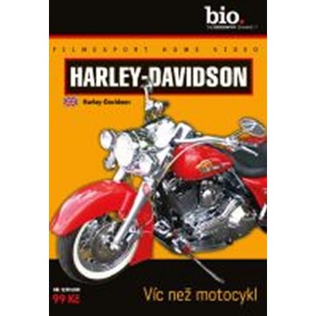 Harley-Davidson: Víc než motocykl