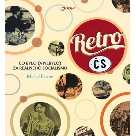 RETRO ČS - Co bylo (a nebylo) za reálného socialismu