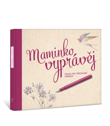 Maminko, vyprávěj  - Kniha pro předávání příběhů