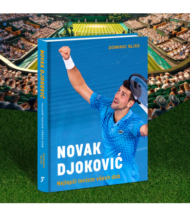 Novak Djoković: Nejlepší tenista všech dob