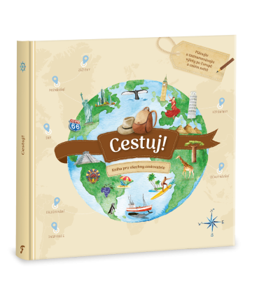 Cestuj! - Kniha pro všechny cestovatele