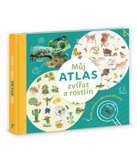 Můj atlas zvířat a rostlin - Kniha, kterou si děti dotváří samy