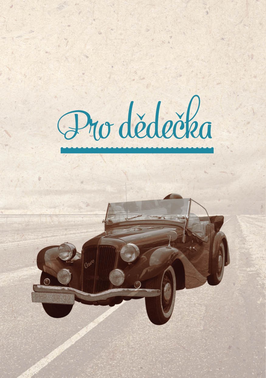 Dárkové přáníčko pro dědečka, Text pro dědečka  - Milý dědečku, přejeme ti...