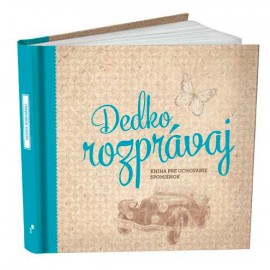 Dedko rozprávaj - kniha spomienok